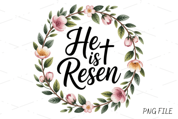 He is Risen Floral Faith PNG Design: A Symbol of Hope